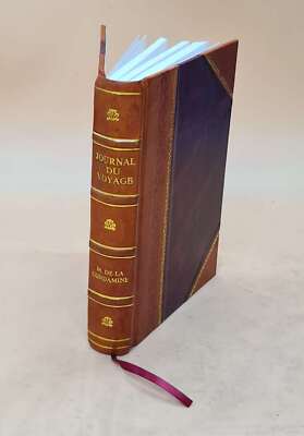 Journal Du Voyage Fait Par Ordre Du Roi A L'?Quateur : Servant D [Leather Bound]-image