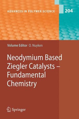 Neodymium Based Ziegler Catalysts - Fundamental Chemistry by Oskar Nuyken (Engli-image