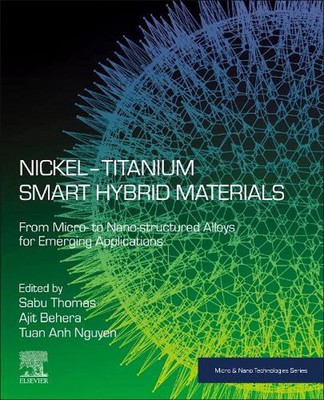 Nickel-Titanium Smart Hybrid Materials: From Microto Nano-structured Alloys for -image