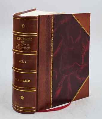 Encyclopedia of chemical reactions compiled and edited by C. A.  [Leather Bound]-image