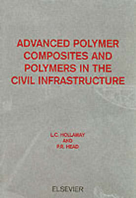 Advanced Polymer Composites and Polymers in the Civil Infrastructure Hollaway-image