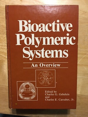 Bioactive Polymeric Systems: An Overview by Gebelein, Carraher - HC Chemistry -image