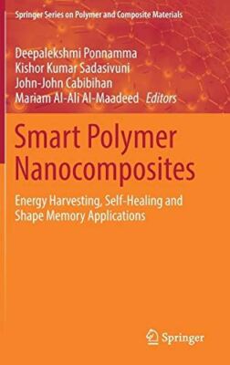 Smart Polymer Nanocomposites: Energy Harvesting, Self-Healing-image