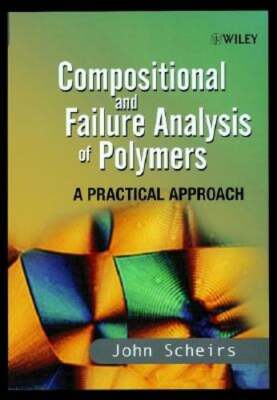 Compositional and Failure Analysis of Polymers: A Practical Approach by Scheirs-image