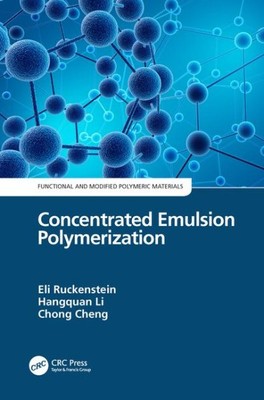 Concentrated Emulsion Polymerization, Hardcover by Ruckenstein, Eli (EDT); Li...-image