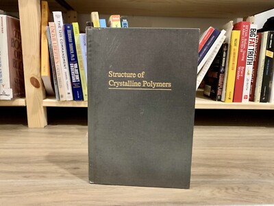 Structure of Crystalline Polymers: Revised by Hiroyuki Tadokoro (1990 Hardcover)-image