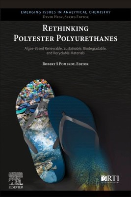 Rethinking Polyester Polyurethanes : Algae Based Renewable, Sustainable, Biod...-image