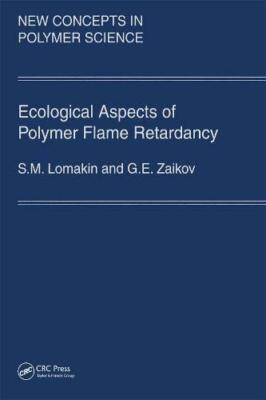 Ecological Aspects of Polymer Flame Retardancy , Zaikov, Lomakin..-image