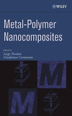 Luigi Nicolais Metal-Polymer Nanocomposites (Hardback) (UK IMPORT)-image