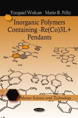 Inorganic Polymers Containing -Re(CO)3L  Pendants (Polymer (New)-image