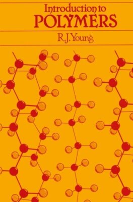 INTRODUCTION TO POLYMERS By Robert J. Young-image