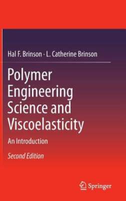 Polymer Engineering Science and Viscoelasticity: An Introduction by Brinson: New-image