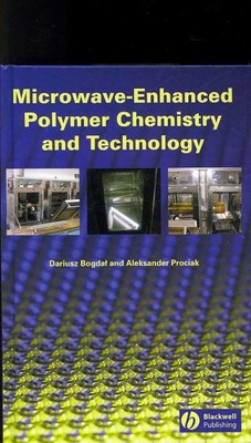 Microwave-Enhanced Polymer Chemistry and Technology, Hardcover by Bogdal, Dar...-image