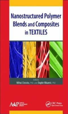 Nanostructured Polymer Blends and Composites in Textiles by Mihai Ciocoiu: New-image
