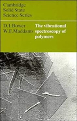 The Vibrational Spectroscopy of Polymers Hardcover W. F., Bower,-image