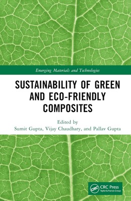 Sustainability of Green and Eco-friendly Composites by Sumit Gupta Hardcover Boo-image