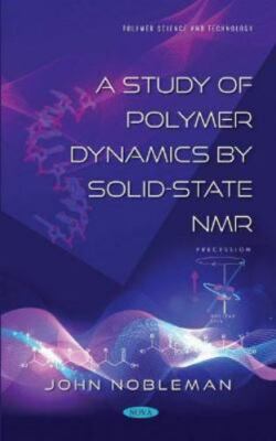 A Study Of Polymer Dynamics By Solid-State Nmr by Nobleman, John, Like New Us...-image