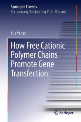 How Free Cationic Polymer Chains Promote Gene Transfection 2013th Edition Har...-image