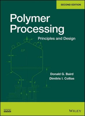 Polymer Processing : Principles and Design, Hardcover by Baird, Donald G.; Co...-image