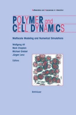 Polymer and Cell Dynamics: Multiscale Modelling and Numerical Simulations by Wol-image