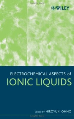 Electrochemical Aspects of Ionic Liquids by Hiroyuki Ohno-image