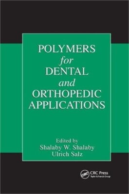Polymers for Dental and Orthopedic Applications (Paperback or Softback)-image