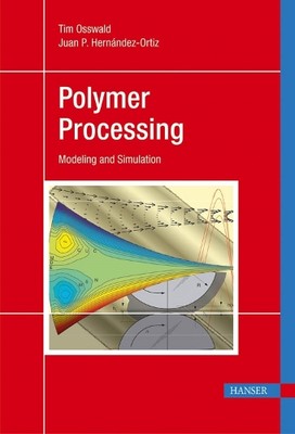 Tim A. Osswald Juan P. Hernandez-Ortiz Polymer Processing (Hardback) (UK IMPORT)-image