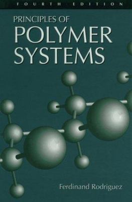 Principles of Polymer Systems: Fourth Edition-image