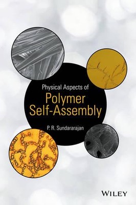 Physical Aspects of Polymer Self-Assembly by P.R. Sundararajan (English) Hardcov-image