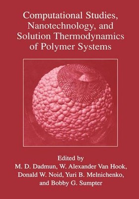 Computational Studies, Nanotechnology, and Solution Thermodynamics of Polymer Sy-image
