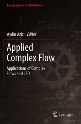 Applied Complex Flow : Applications of Complex Flows and Cfd, Paperback by Az...-image