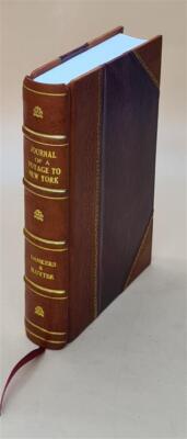 Journal Of A Voyage To New York, And A Tour In Several Of The Am [Leather Bound]-image