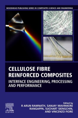Cellulose Fibre Reinforced Composites: Interface Engineering, Processing An...-image