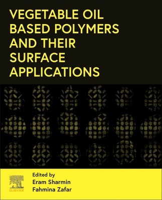 Vegetable Oil-Based Polymers and Their Surface Applications, Paperback by Sha...-image