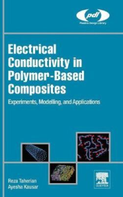 Electrical Conductivity in Polymer-Based Composites: Experiments, Modelling,-image