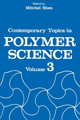 Shen - Contemporary Topics in Polymer Science   Volume 3 - New paperba - N555z-image