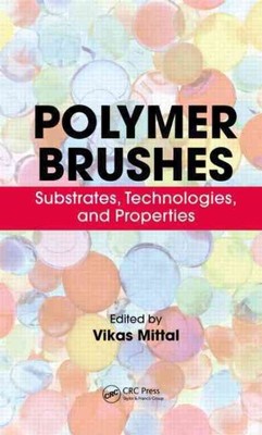 Polymer Brushes : Substrates, Technologies, and Properties, Hardcover by Mitt...-image