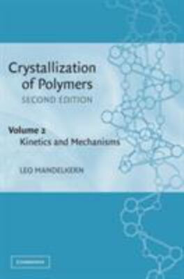 Crystallization of Polymers Vol. 2 : Kinetics and Mechanisms Leo-image